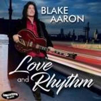 CD Blake Aaron: Love And Rhythm