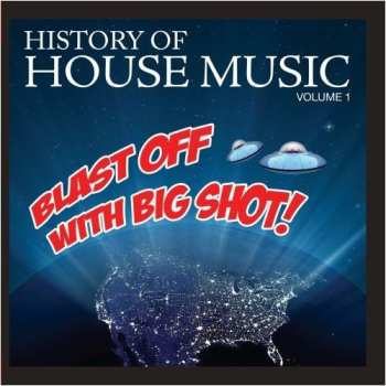 Album Blast Off Big Shot: History House 1 / Var: Blast Off Big Shot: History House 1