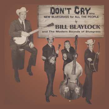 CD Blaylock,bill / Modern Sounds Of Bluegrass: Don't Cry