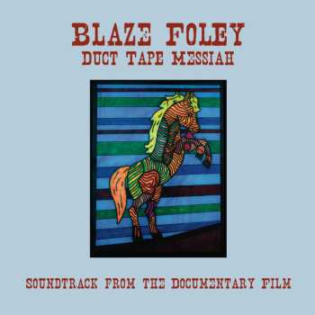 Album Blaze Foley: Duct Tape Messiah (Soundtrack From The Documentary Film)