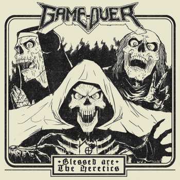 Album Game Over: Blessed Are The Heretics