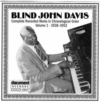 CD Blind John Davis: Complete Recorded Works In Chronological Order, Volume 1 -- 1938-1952