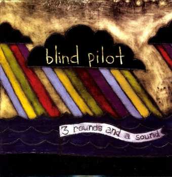 LP Blind Pilot: 3 Rounds And A Sound