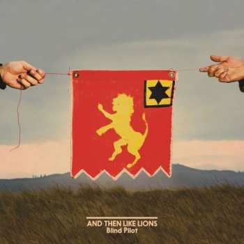 CD Blind Pilot: And Then Like Lions