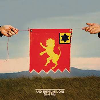 LP Blind Pilot: And Then Like Lions