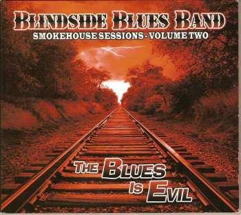 CD Blindside Blues Band: Smokehouse Sessions - Volume Two: The Blues Is Evil