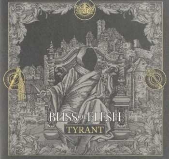 LP Bliss Of Flesh: Tyrant LTD