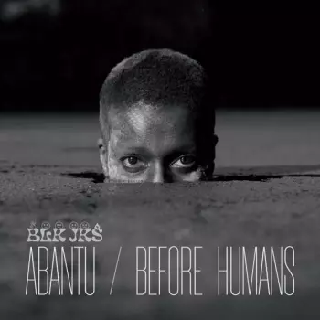 Abantu / Before Humans 