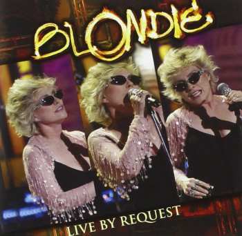CD Blondie: Live By Request