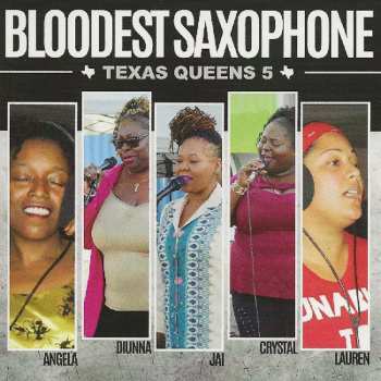 Album Bloodest Saxophone: Texas Queens 5