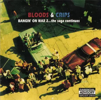 Bloods & Crips: Bangin' On Wax 2...The Saga Continues