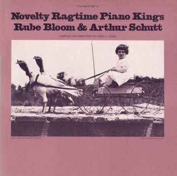 Album Bloom,rube And Arthur Schutt: Novelty Ragtime Piano Kings