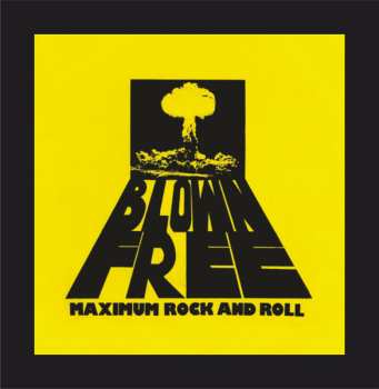 Album Blown Free: Maximum Rock And Roll