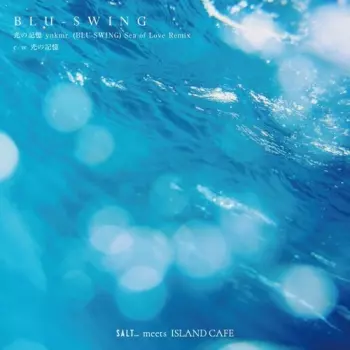 Blu-Swing: Hikari No Kioku