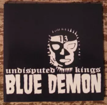 Blue Demon: The Undisputed Kings EP