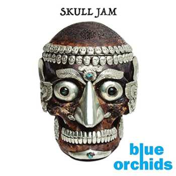 Album Blue Orchids: Skull Jam