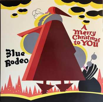 LP Blue Rodeo: A Merry Christmas To You