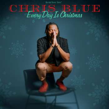 Album Blue,chris: Everyday Is Christmas