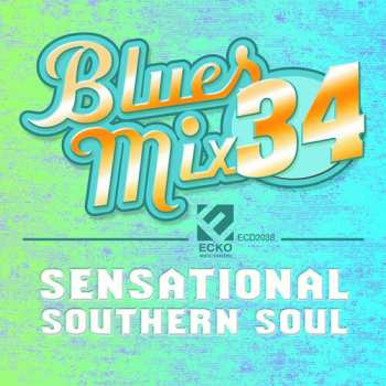 Album Blues Mix 34 - Sensational Southern Soul / Various: Blues Mix 34