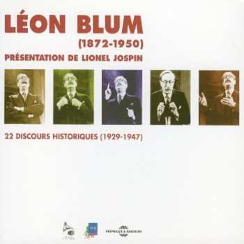 2CD Blum,leon: 22 Discours Historiques 1929-1947
