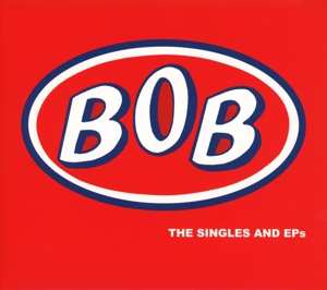 2CD BOB: The Singles And EPs