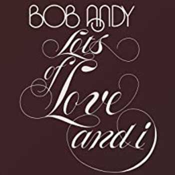 CD Bob Andy: Lots Of Love And I