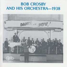 CD Bob Crosby And His Orchestra: 1938
