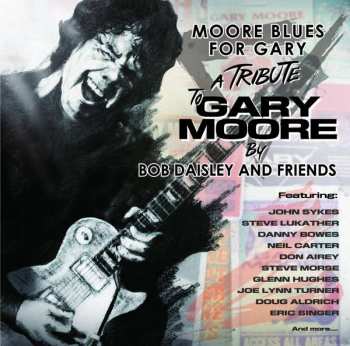 CD Bob Daisley: Moore Blues For Gary (A Tribute To Gary Moore)