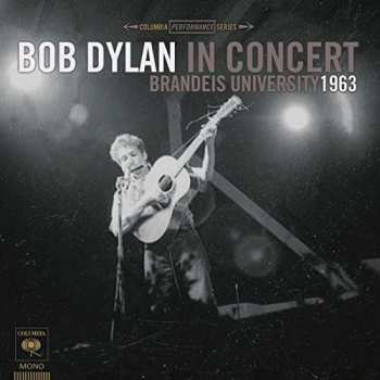 LP Bob Dylan: Bob Dylan In Concert Brandeis University 1963