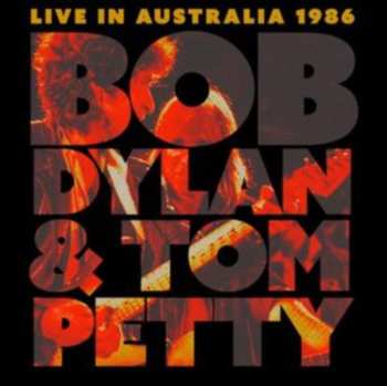 Album Bob Dylan & Tom Petty: Live In Australia 1986
