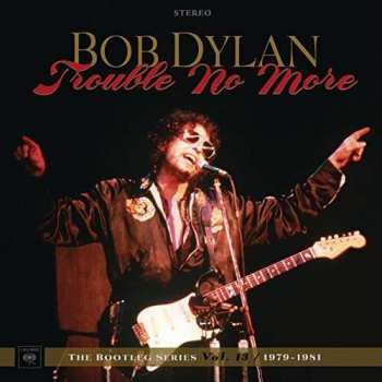 8CD/DVD/Set di cofanetti Bob Dylan: Trouble No More (The Bootleg Series Vol.13 / 1979-1981) DLX