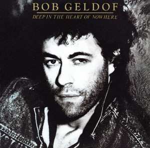 LP Bob Geldof: Deep In The Heart Of Nowhere