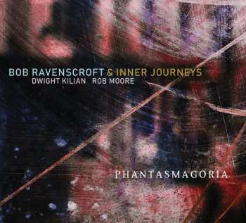 CD Bob Ravenscroft: Phantasmagoria