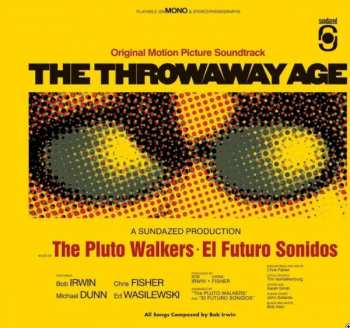 LP Bob Irwin & The Pluto Walkers: The Throwaway Age