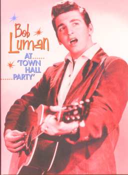 DVD Bob Luman: At 'Town Hall Party'