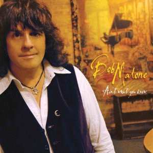 Album Bob Malone: Ain't What You Know