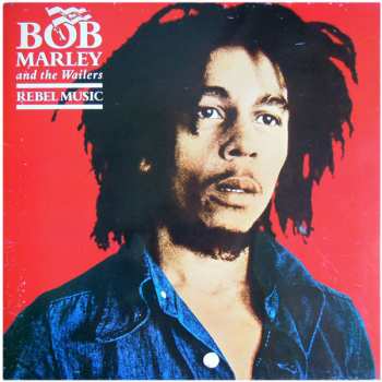 LP Bob Marley & The Wailers: Rebel Music