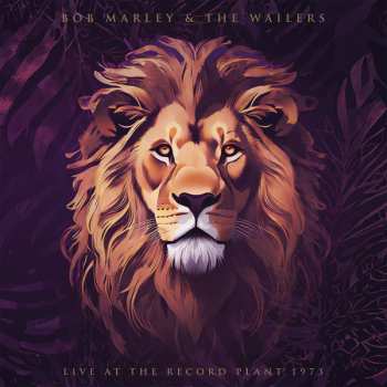 Album Bob Marley & The Wailers: Live At The Record Plant Sausalito 31 October 1973