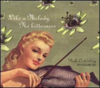 Album Bob Ostertag: Like A Melody, No Bitterness