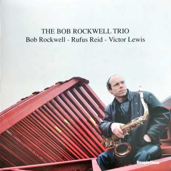 Album Bob Rockwell Trio: The Bob Rockwell Trio