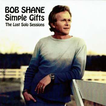CD Bob Shane: Simple Gifts: The Lost Solo Sessions