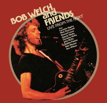 2LP Bob Welch: Live From The Roxy DLX | LTD