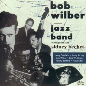 CD Sidney Bechet: Bob Wilber And His Famous Jazz Band With Guest Star Sidney Bechet