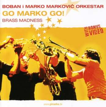 Album Boban I Marko Marković Orkestar: Go Marko Go!