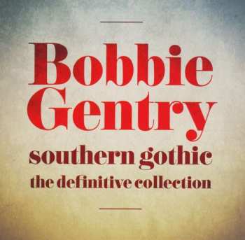 2CD Bobbie Gentry: Southern Gothic (The Definitive Collection)