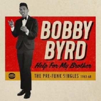 CD Bobby Byrd: Help For My Brother (The Pre-Funk Singles 1963-68)