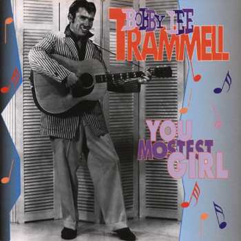 Album Bobby Lee Trammell: You Mostest Girl