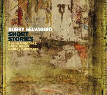 Album Bobby Selvaggio: Short Stories
