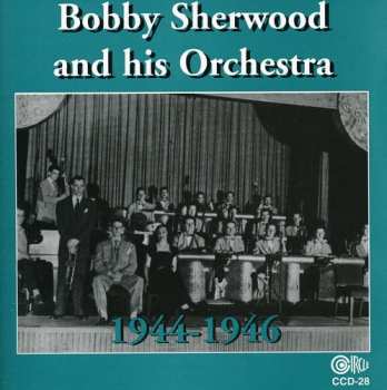 Album Bobby Sherwood And His Orchestra: 1944-1946