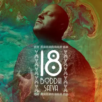 Boddhi Satva: 18